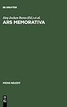 Ars Memorativa: Zur kulturgeschichtlichen Bedeutung der Gedächtniskunst 1400-1750