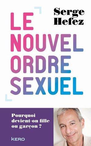 Le nouvel ordre sexuel - Pourquoi devient-on fille ou garçon ? (Paperback)