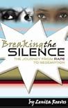 Breaking the Silence: The Journey from Rape to Redemption