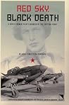 Red Sky, Black Death: A Soviet Woman Pilot's Memoir of the Eastern Front