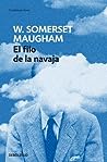 El filo de la navaja by W. Somerset Maugham