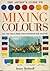 Artist's Guide to Mixing Colours by Jenny Rodwell