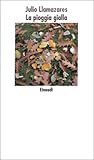La pioggia gialla by Julio Llamazares