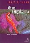 Máma a smysl života