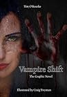 Vampire Shift: The Graphic Novel Volume One