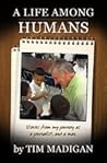 A Life Among Humans