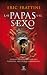 Los papas y el sexo. Dosiers secretos del vaticano: pederastas, violadores, homosexuales