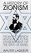 A History Of Zionism: From The French Revolution To The Establishment Of The State Of Israel