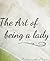The Art of Being a Lady