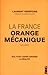 La France Orange mécanique by Laurent Obertone