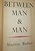 Between Man and Man