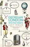 Georgian London by Lucy Inglis