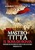 Mastro Titta. Il boia di Roma