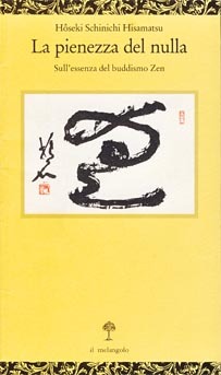 La pienezza del nulla. Sull'essenza del buddismo Zen (Paperback)
