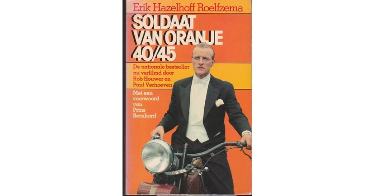 Soldaat van Oranje 40/45 by Erik Hazelhoff Roelfzema