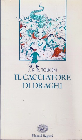 Il cacciatore di draghi. Ovverosia Giles L'Agricoltore di Ham
