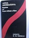 Requiem and Poem Without a Hero by Anna Akhmatova