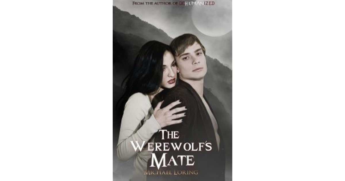 The Werewolves Mate by Michael Loring