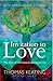 Invitation to Love: The Way of Christian Contemplation