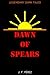 Dawn of Spears