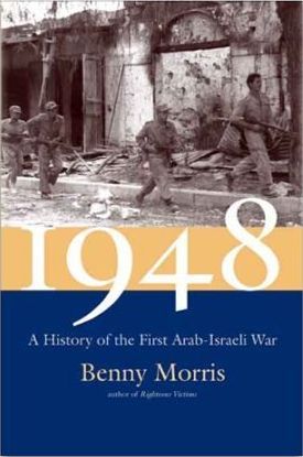 1948 The First Arab Israeli War By Benny Morris
