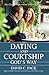 Dating and Courtship God's Way