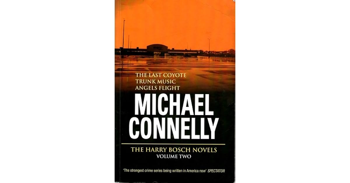 The Harry Bosch Novels, Volume 2 The Last Coyote / Trunk Music