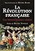 La Révolution française. Une histoire toujours vivante