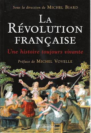 La Révolution française. Une histoire toujours vivante (Paperback)