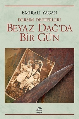 Dersim Defterleri: Beyaz Dağ'da Bir Gün