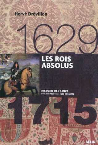 Les Rois Absolus, 1629-1715 (Paperback)