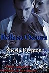 Belleza Oscura by Sheyla Drymon
