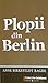 Plopii din Berlin by Anne B. Ragde