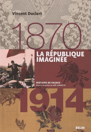 La République imaginée, 1870-1914 (Paperback)
