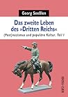 Das zweite Leben des "Dritten Reichs". (Post)nazismus und populäre Kultur. Teil I
