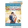 The Best Way To Win Women: Their Minds Hearts and Bodies The Best Way To Win Women: Their Minds Hearts and Bodies