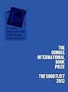 The Dundee International Book Prize 2012 Shortlist