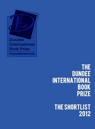 The Dundee International Book Prize 2012 Shortlist