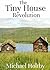The Tiny House Revolution: ...