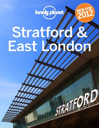 Lonely Planet Stratford & East London (Kindle Edition)