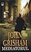 Mediatorul by John Grisham Mediatorul by John Grisham