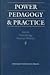 Power, Pedagogy & Practice