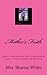 Mother's Faith: Essays, Lamentations, and Encouragement from a Christian Mother of Waywards