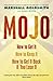 Mojo: het monument van succes (Dutch Edition)