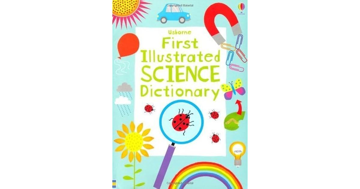 First Illustrated Science Dictionary by Sarah Khan