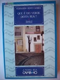 Que É Do Verde Desta Rua?