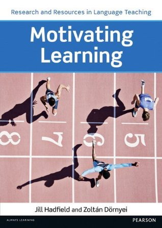 Motivating Learning (Research and Resources in Language Teaching)