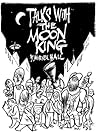 Talks with the Moon King by Mitchell Hall