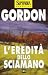 L'eredità dello sciamano by Noah Gordon