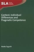 Context, Individual Differences and Pragmatic Competence